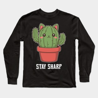 Stay sharp funny cactus pun - kawaii Long Sleeve T-Shirt